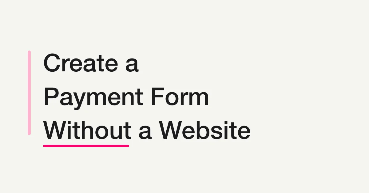 How to Create a Payment Form -- Collect Event Fees Online Without a Website