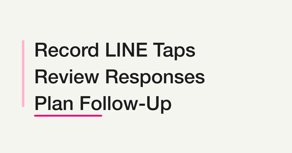 Record LINE Rich Menu Taps and Plan the Next Message
