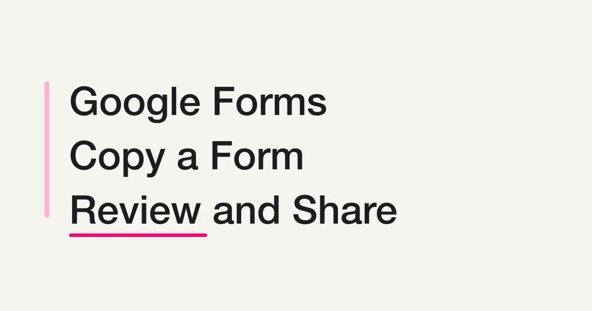 How to Copy a Google Form and Prepare It for the Next Event