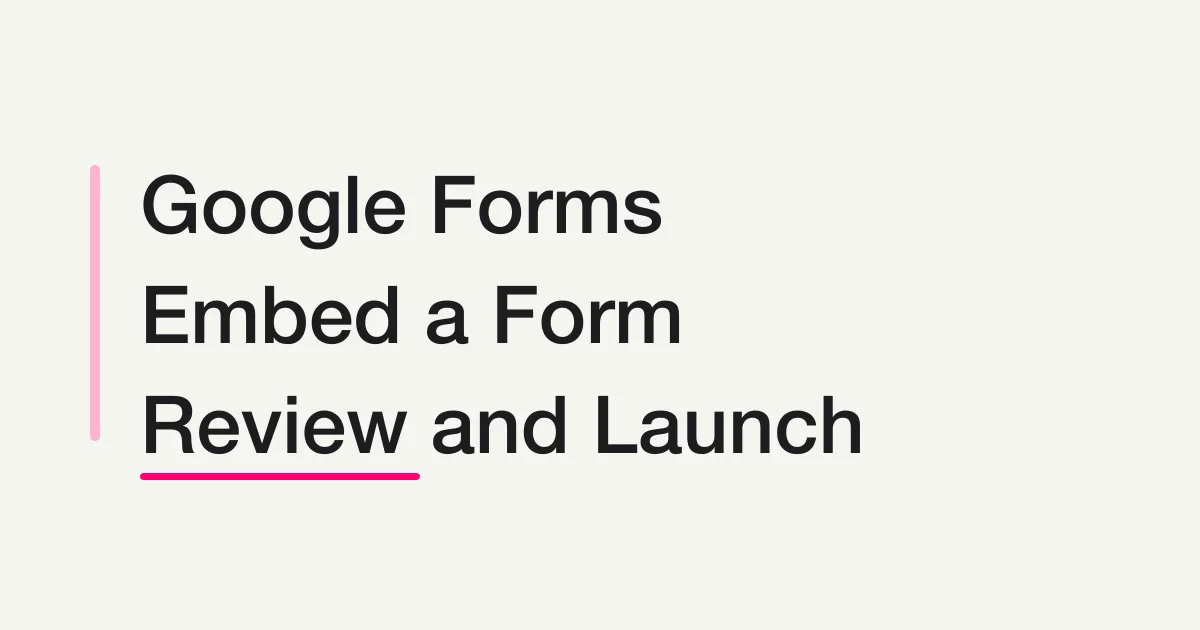 How to Embed a Google Form and Check That Visitors Can Submit It
