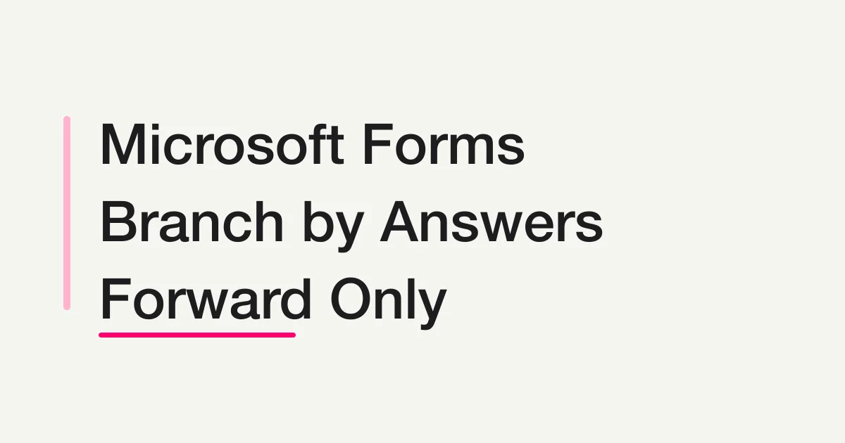 How to Use Branching in Microsoft Forms: Routes, Limits, and Testing