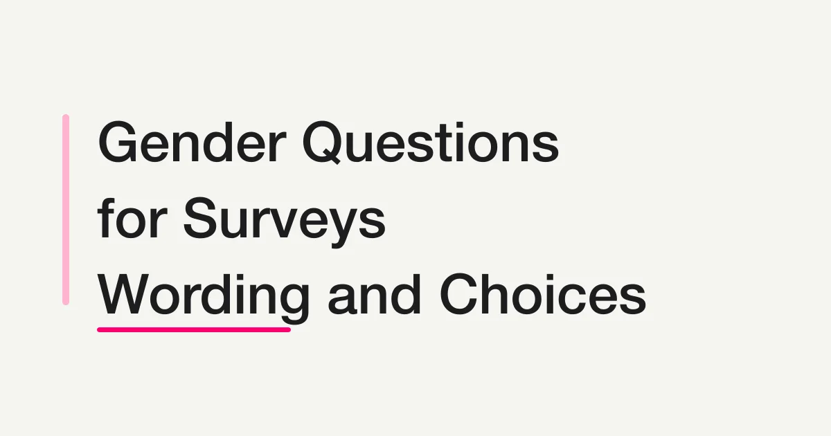 How to Ask About Gender in a Survey: Wording, Options, and Optional Answers