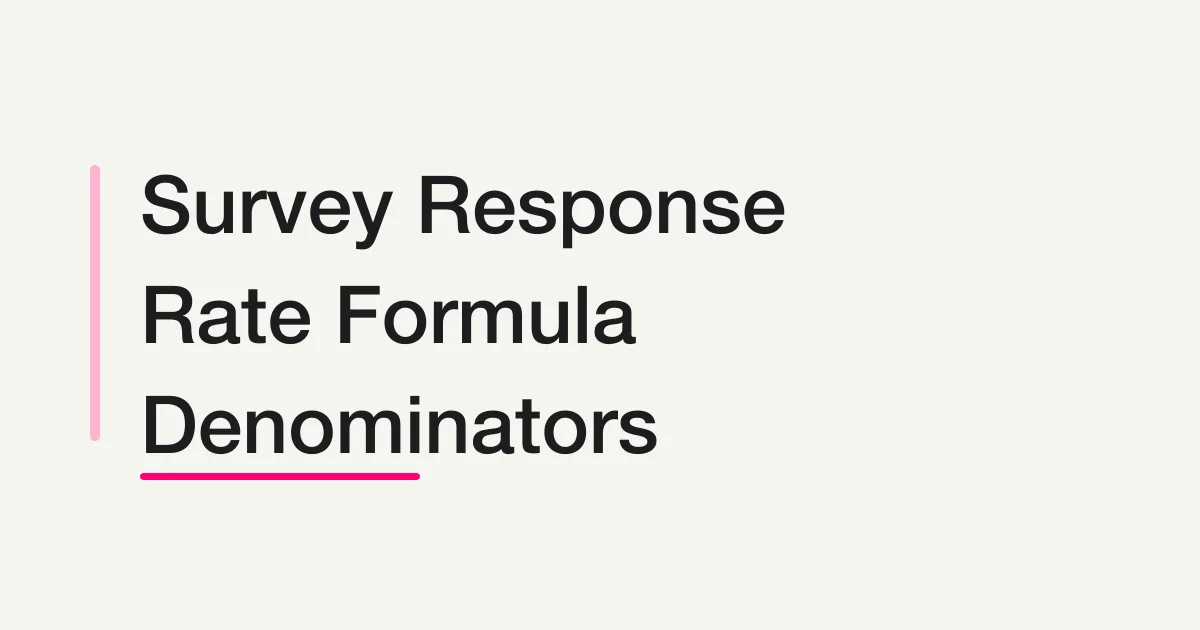 Survey Response Rate: Formula, Denominator, and How to Read It
