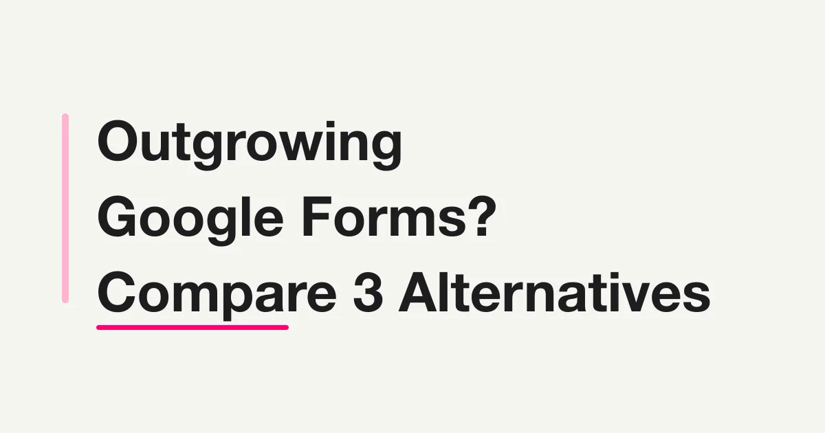 Google Forms Alternatives Compared -- Pricing, Ops, and MCP