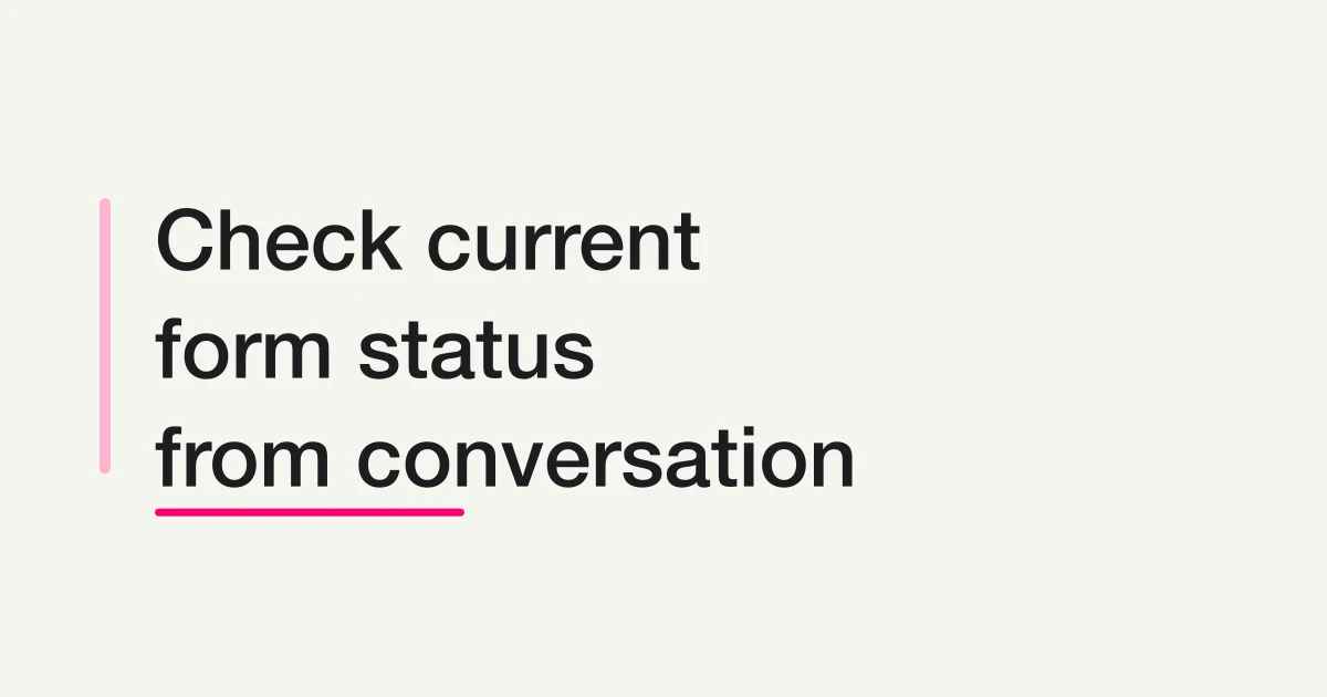 Check the Current Status in Chat and in the Dashboard with FORMLOVA