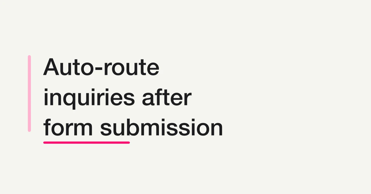 Set Up Inquiry Auto-Routing With FORMLOVA Workflows