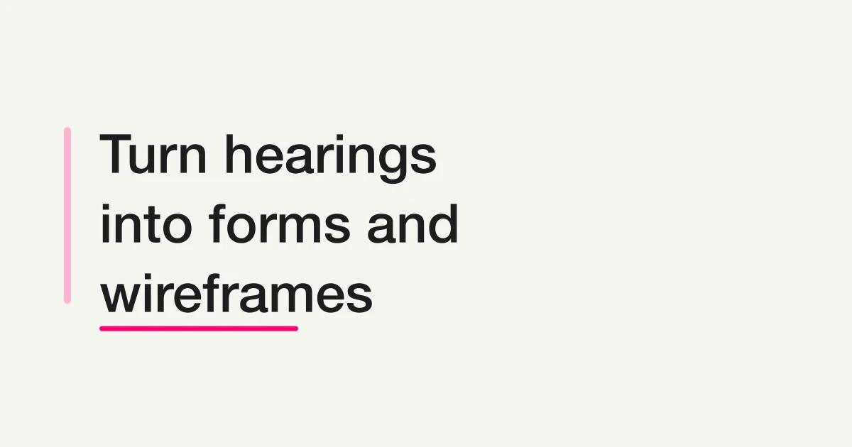 Turn Site Design Hearings into Forms -- Auto-generate Figma Wireframes from Responses