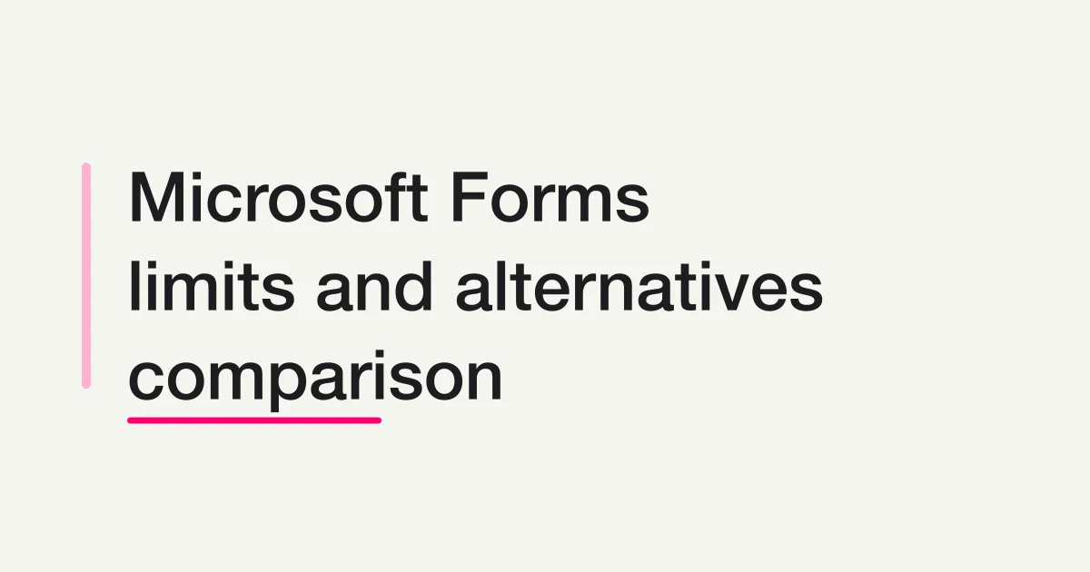 Microsoft Forms Limitations and Alternatives -- When FORMLOVA Fits Form Operations