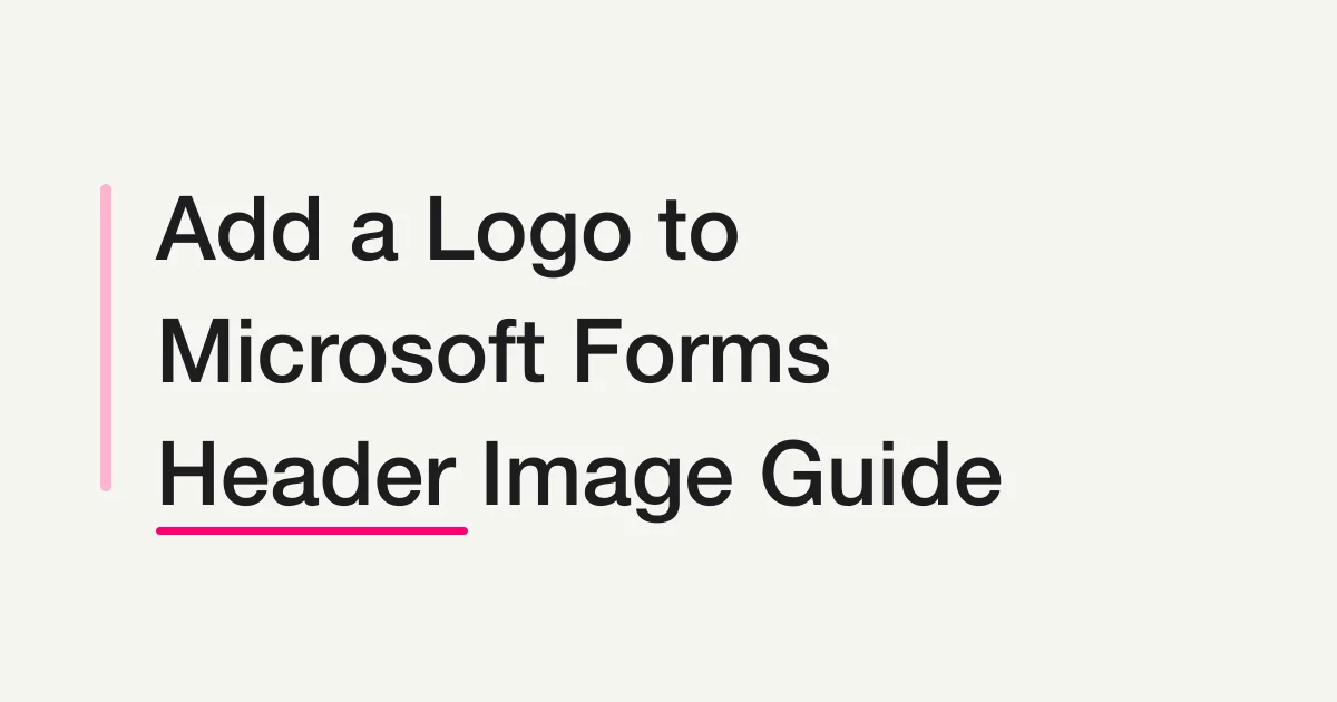 How to Add a Logo to Microsoft Forms: Header Image Guide