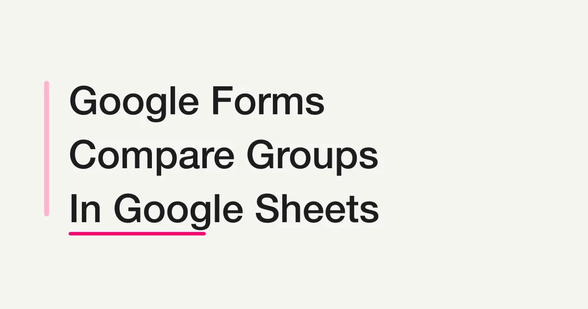 Cross-tabulate Google Forms Responses in Google Sheets