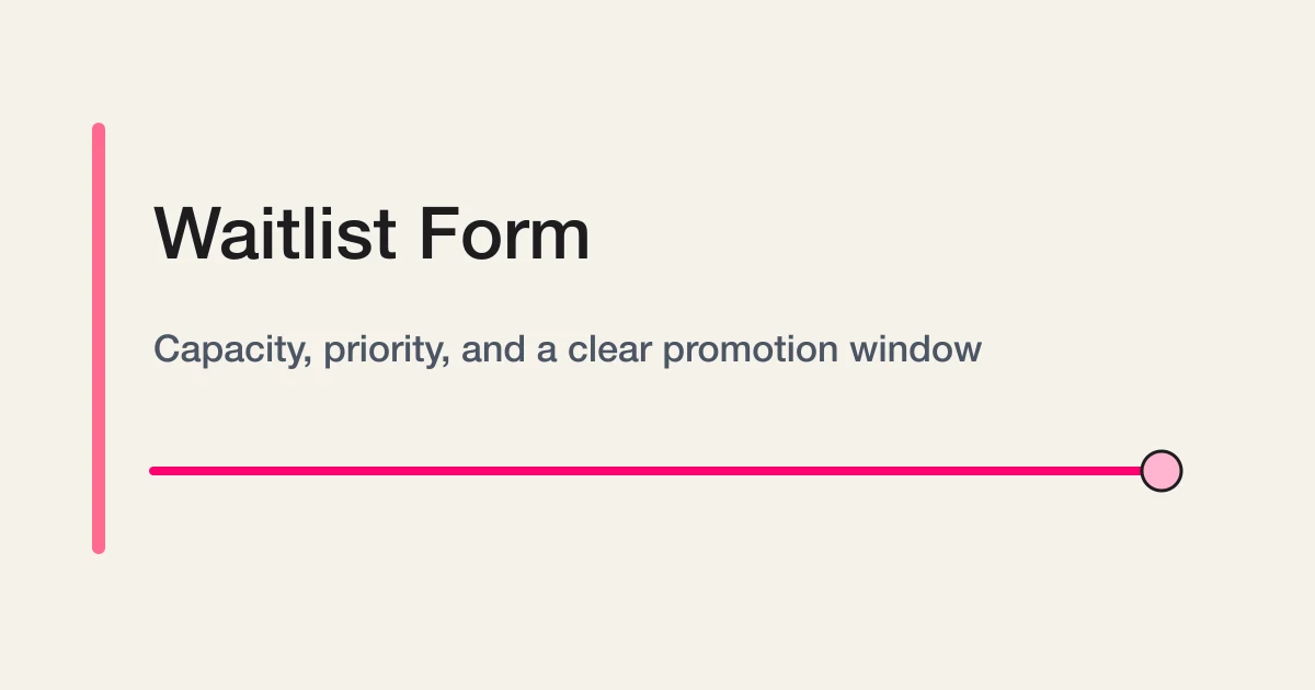 Waitlist Form Guide -- Capacity, Priority, Promotion Notification, and Conversion
